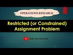 Lec AP3. Restricted/Constrained Assignment Problem | Assignment Problem in OR | Hungarian Method