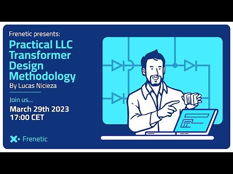 Webinar "Practical LLC Transformer Design Methodology"