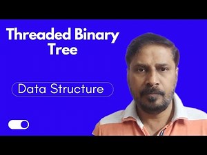 Threaded Binary Tree | Data Structure