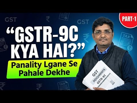 GSTR 9C Explained in Hindi | GST Reconciliation Statement | Part 1