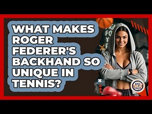 What Makes Roger Federer's Backhand So Unique In Tennis? - Epic Sports Tales