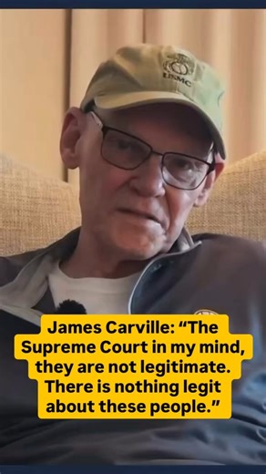 James Carville BLASTS Supreme Court 😳 Nothing Legit About These People #Politics #SupremeCourt #News