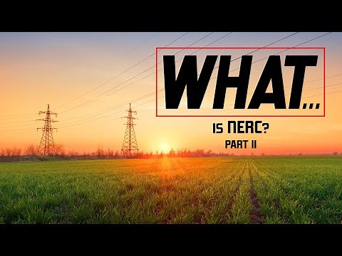 What is NERC? Part 2 | Ensuring Power Grid Reliability, Resilience, and Security