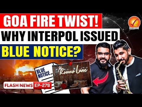 Goa Nightclub Fire : Why Interpol Issued Blue Notice For Luthra Brothers?