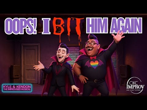 Kyle & Kendon: The Improvised Musical – “Oops! I Bit Him Again” (Edited Cut | OKC Improv)