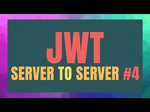 JWT server to server communication #4 | JSON Web Tokens