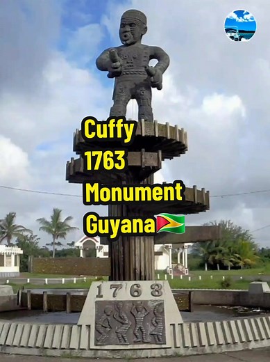 1763 Monument: Symbol of Guyana's Anti-Colonial Struggle