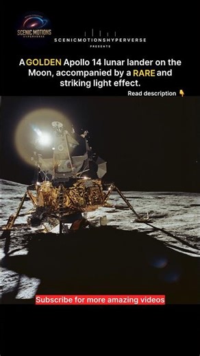 Apollo 14’s Golden Lander and a Rare Light Effect 🌕 | NASA Moon Footage