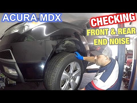 Acura MDX front & rear end Noise Diagnose what to check and test, Car make noise going over bumps