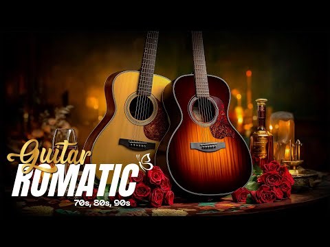 Romantic Guitar Serenade 💕 Classical Acoustic Love Songs for Relaxation & Intimate Evenings