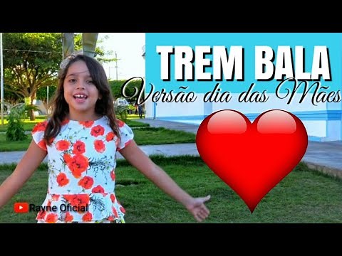 TREM BALA - VERSÃO DIA DAS MÃES 2019 ( Cover Rayne Almeida)