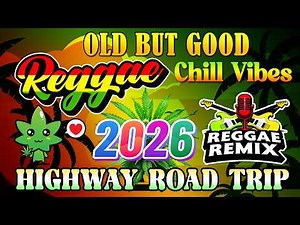 RELAXING REGGAE MUSIC MIX 2026 🎸 NEW REGGAE LOVE SONGS 2026 🔔 ALL TIME FAVORITE REGGAE SONGS 2026