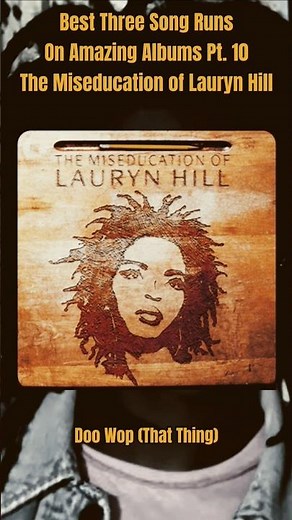 Best Three Song Runs On Amazing Albums Pt. 10 the Miseducation of Lauryn Hill #laurynhill #music