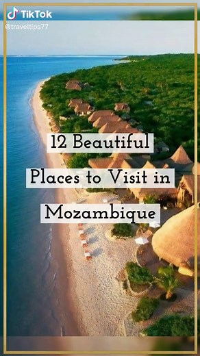 Top 12 Beautiful Places to Visit in Mozambique