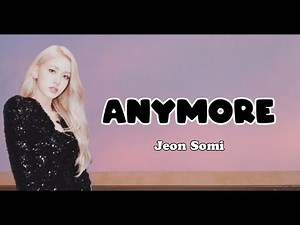 Jeon Somi - Anymore | Lyrics