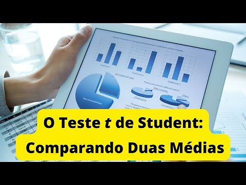Teste t de Student: Teste Aplicável para Comparar Duas Médias