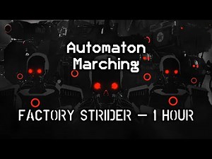 1 Hour Automaton Factory Strider Marching Cadence | Automaton Marching Chant & Beat | Helldivers 2