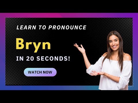 Learn How to Pronounce Bryn (Wales/Welsh Pronunciation) with Audio and Phonetic Spelling