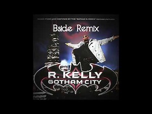 R. Kelly - Gotham City (B-side Remix)