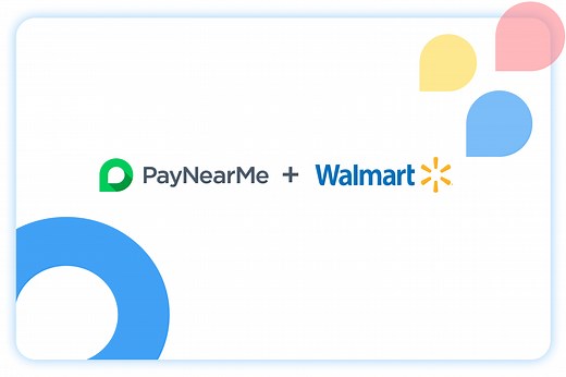 PayNearMe Enables Millions of Walmart® Shoppers to Pay Their Bills through Green Dot Network at the Walmart MoneyCenter - PayNearMe