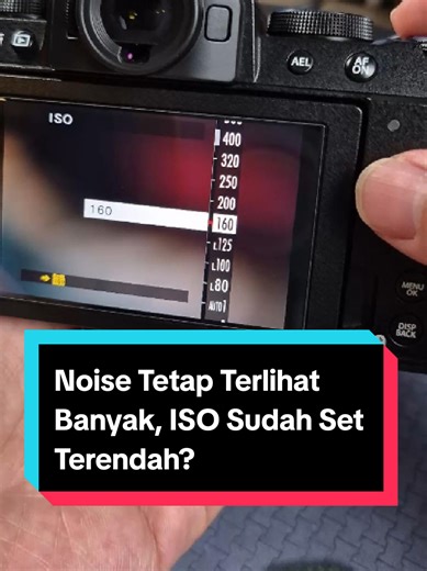 Tips Mengatasi Noise pada Kamera Fujifilm