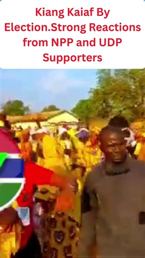 NPP and UDP Supporters Unite in Kiang Kaiaf for By-Election