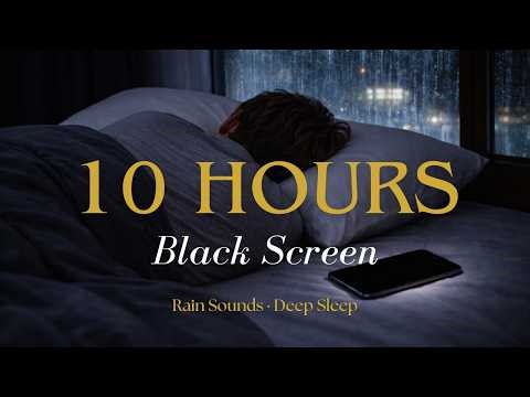 🌧️ Rain Sounds — BLACK SCREEN | No Ads | 10 Hours of Heavy Rain for Sleep | Screen Off