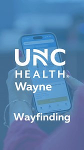 UNC Health Wayne is excited to announce Wayfinding, made possible through the new UNC Health app. #UNCHWayne #wayfinding | UNC Health Wayne