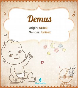 Demus Name Meaning, Origin, History, And Popularity