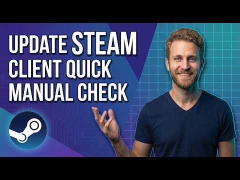 How To Update Steam Client (Quick Manual Check Guide)