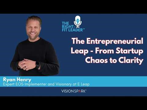 The Entrepreneurial Leap - From Startup Chaos to Clarity
