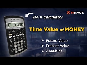 Mastering the Time Value of Money with the BA II Plus Calculator