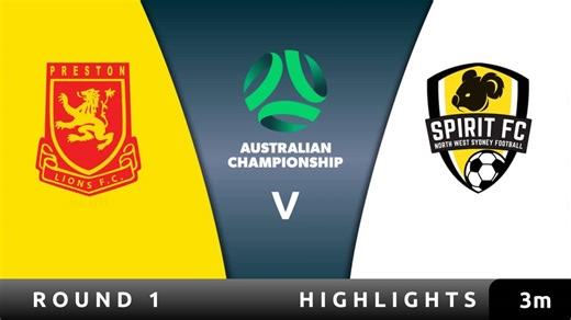Preston Lions FC v NWS Spirit - Highlights - Australian Championship 2025