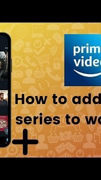 How to add movies and series to watchlist on Prime Video?