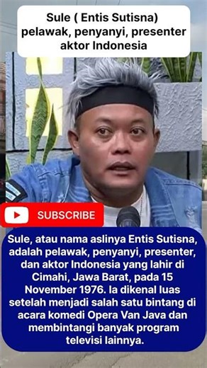👍Sule ( Entis Sutisna) pelawak, penyanyi, presenteraktor Indonesia #beritaterkini