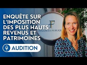 🔴 La direction générale des finances publiques sur l’imposition des hauts patrimoines et revenus
