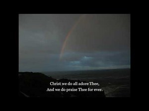 Christ, We do All Adore Thee