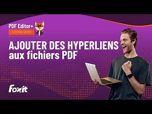 Comment ajouter des liens hypertexte dans un PDF avec Foxit PDF Editor | PDF interactif facile