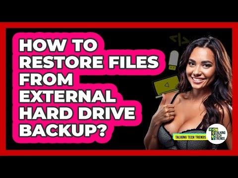 How To Restore Files From External Hard Drive Backup?