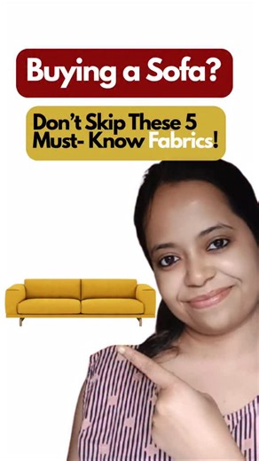 Confused about which fabric to choose for your next sofa? Here are some sofa materials you must know before buying (Sofa shopping tips, sofa materials,sofa febric,sofa design, sofa buying guide, Indian interior design, Indian home, Indian style, Indian design, Indian interior design, Indian interior designer, budget friendly interior design, luxury interior design) | Shri Design Lane