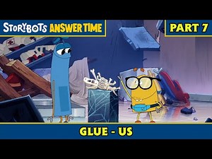 Glue - US (Part 7/7) | StoryBots: Answer Time