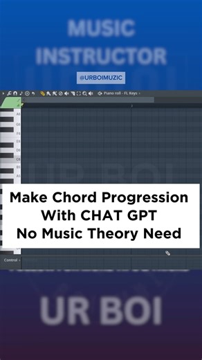 Make Chord 🎹 Progression With Chat GPT Ai 🚀 FL Studio Tips & Tricks 🎹🥁 Urboimuzic Music Instructor ✔️ Daily Updates 💎 Follow For More Stuff 🚀 . . . . . #MusicProduction #AudioEngineering #vocalist #HomeStudio #ProducersLife #chords #vocal #MixingTricks #MusicProducers #harmonize #studio #musicstudio #musicproduction #chatgpt #usarappers #musictheory #musicsession #ai #fistudiogang #musicteacher #sound #sounddesign #sounddesigner #chordprogression #flstudiotutorial #flstudiotips | UrBoi Muz