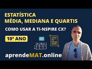 Como calcular a média, a mediana e os quartis na TEXAS TI - NSPIRE CX | Estatística 10º ano