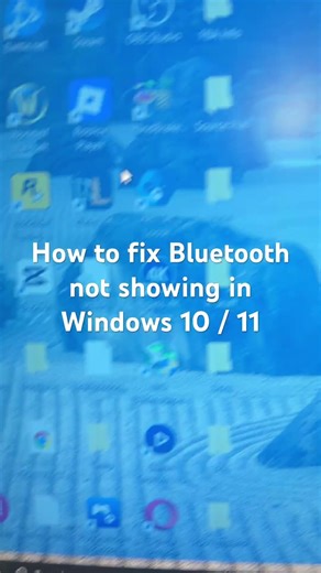 How to fix Bluetooth not showing in Windows 10 / 11