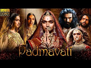 Padmaavat Full Movie 2018 | Deepika Padukone | Shahid Kapoor | Ranveer Singh Latest Bollywood Movie