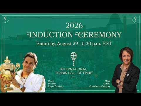 2026 Induction Ceremony Honoring Roger Federer and Mary Carillo