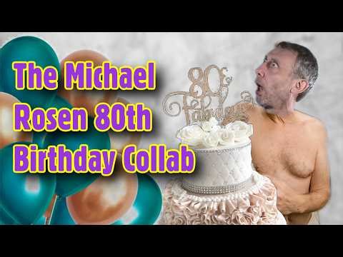 The Michael Rosen 80th Birthday Collab