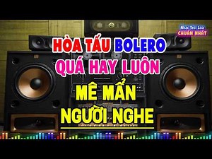 Liên Khúc Nhạc Không Lời Bolero HAY NHẤT - Hòa Tấu Rumba Trữ Tình - Nhạc Test Loa Chuẩn Nhất