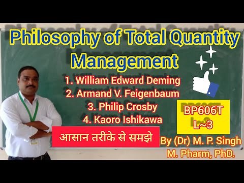 Philosophy of TQM | Total Quality Management | Quality Assurance | BP606T | L~03