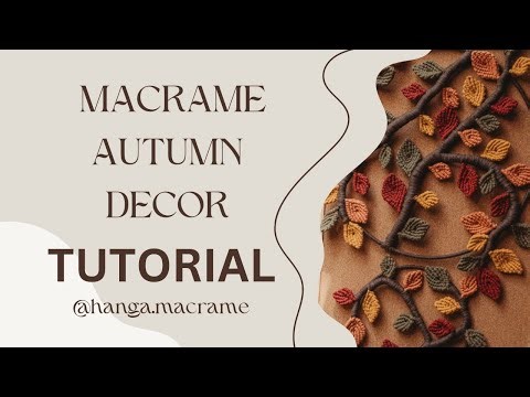 Macrame Autumn Decor | Easy TUTORIAL 4K